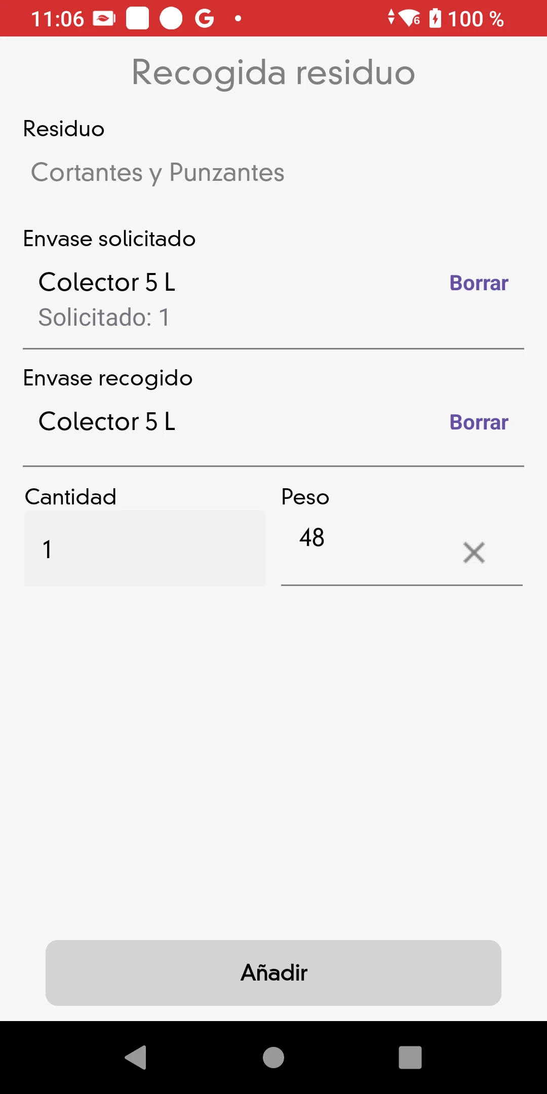 Recogida de un residuo con envase solicitado y recogido, cantidad y peso.